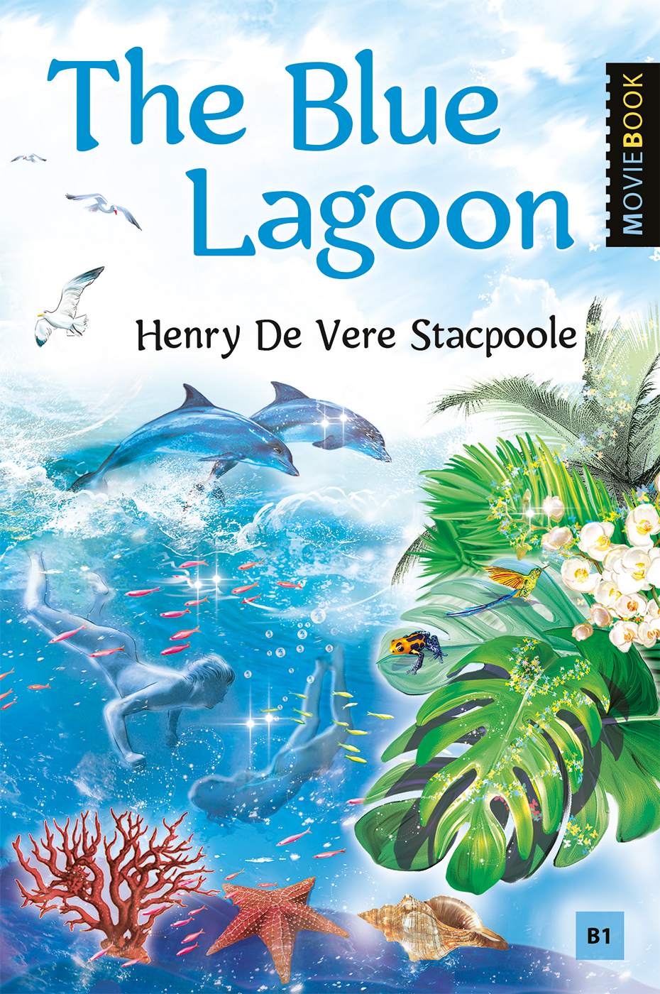 Голубая лагуна (The Blue Lagoon). Книга для чтения на английском языке. Уровень B1